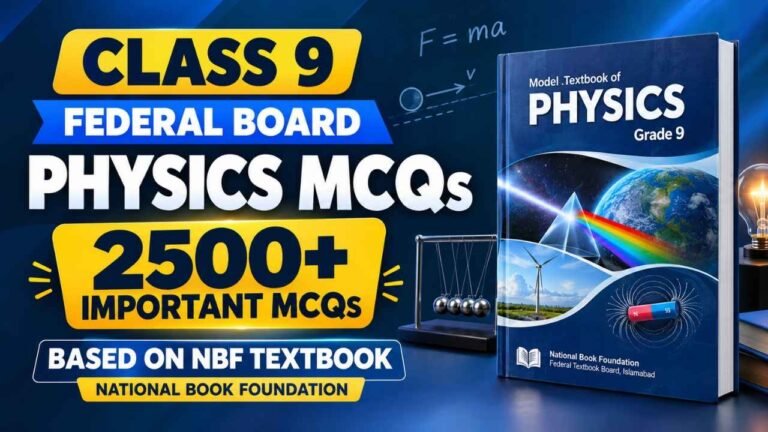 Class 9 Federal Board Physics MCQs – 2500+ Important Questions (NBF Textbook)